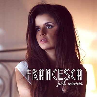 Francesca lanseaza astazi videoclipul piesei “Just wanna”