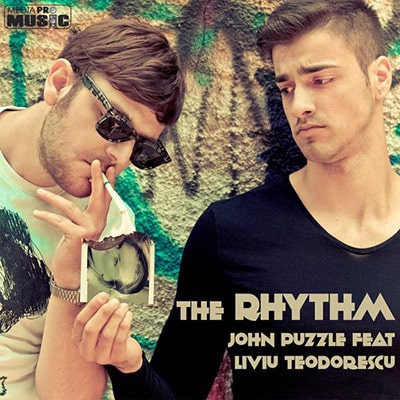 John Puzzle si Liviu Teodorescu lanseaza o noua piesa, “The Rhythm”