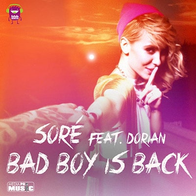 Soré lanseaza o noua piesa, “Bad Boy is Back”